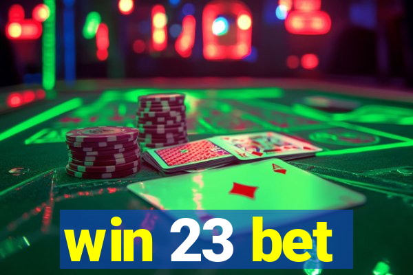 win 23 bet